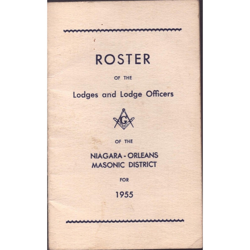 1955 Roster of Lodges and Lodge Officers Niagara-Orleans Masonic District